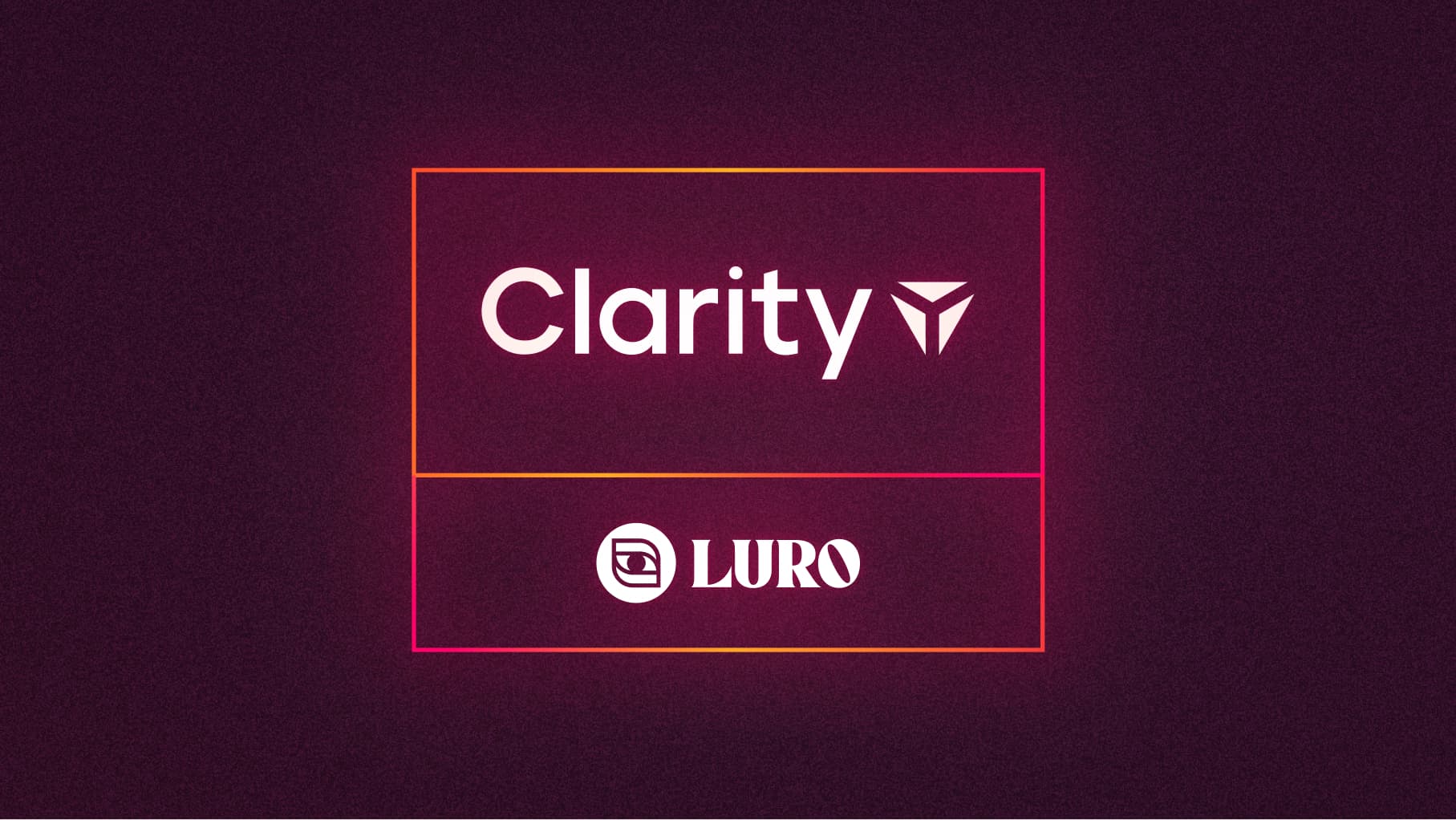 Luro is Proudly Sponsoring Clarity